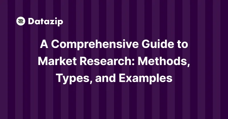 A Comprehensive Guide to Market Research - Methods, Types, and Examples cover image