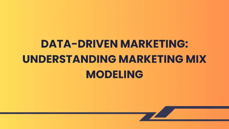 Data-Driven Marketing - Understanding Marketing Mix Modeling cover image