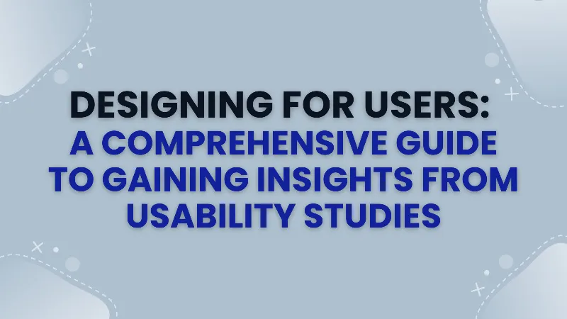 Designing for Users - A Comprehensive Guide to Gaining Insights from Usability Studies cover image