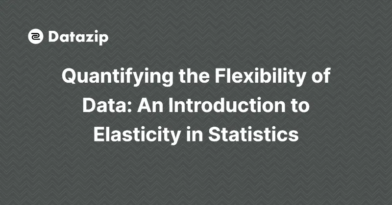 Quantifying the Flexibility of Data - An Introduction to Elasticity in Statistics cover image