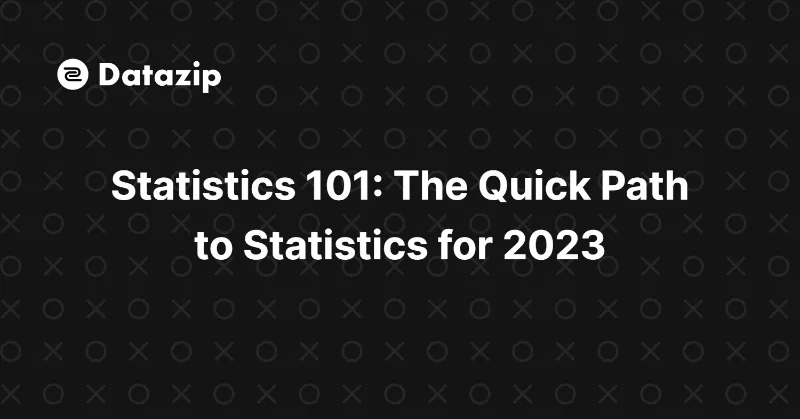 Statistics 101 - The Quick Path to Statistics for 2023 cover image